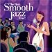 The Best Smooth Jazz...Ever! [2 CD]