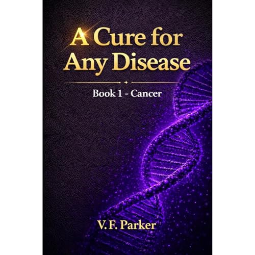 Cure for All Diseases Including Cancer And Aging. Cure for Cancer Audiolibro Por Venera Parker arte de portada