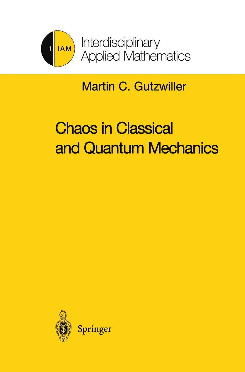 Chaos in Classical and Quantum Mechanics (Interdisciplinary Applied Mathematics, Band 1)