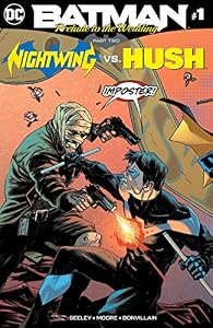 Batman: Prelude to the Wedding: Nightwing vs. Hush (2018) #1 (Batman: Prelude to the Wedding (2018)) (English Edition)