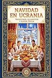Navidad en Ucrania: Tradiciones, Villancicos y Platos Típicos (Stories from Ukraine)
