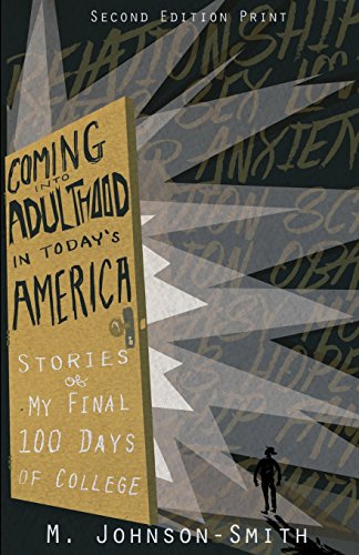 Coming Into Adulthood in Today's America: A Story of My Final 100 Days in College (Volume 2)
