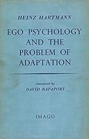 Ego Psychology & the Problem of Adaption B0000CK7LB Book Cover