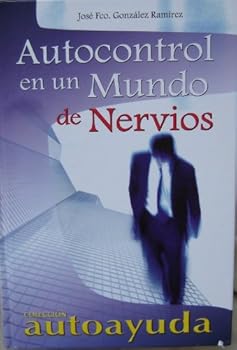 Hardcover Autocontrol En Un Mundo De Nervios/ Autocontrol In The World Of Nerves (Autoayuda / Self-help) (Spanish Edition) [Spanish] Book