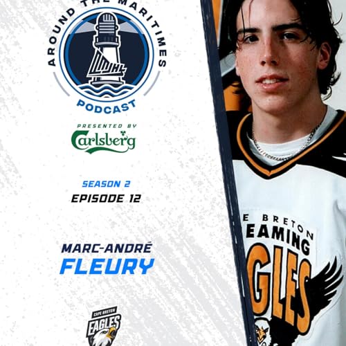 Around the Maritimes - S02 EP12 - Marc-Andr&eacute; Fleury