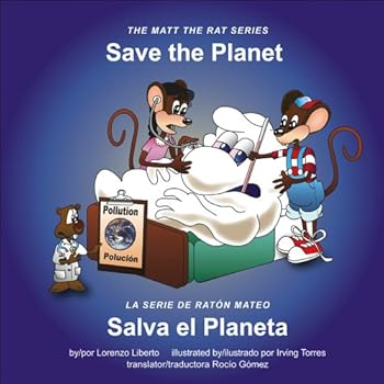 Hardcover Save The Planet / Salva El Planeta (The Matt the Rat Series / La Serie de Ratón Mateo) (English and Spanish Edition) Book