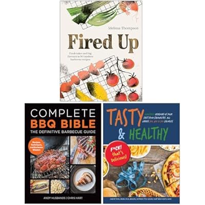 Fired Up, Complete BBQ BIBLE The Definitive Barbecue Guide & Tasty & Healthy 3 Books Collection Set