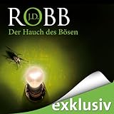 Der Hauch des Bösen: Eve Dallas 16 - J. D. Robb