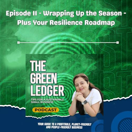 Episode 11 - Wrapping Up the Season - Plus Your Resilience Roadmap