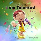 With Jesus I am Talented (With Jesus Series Book 10)
