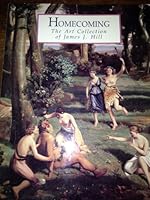 Homecoming: The Art Collection of James J. Hill 0873512596 Book Cover