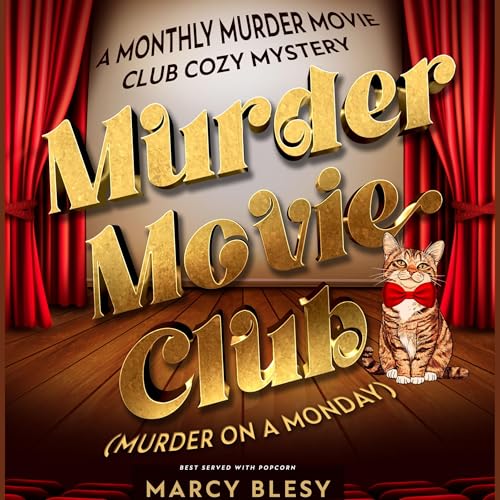 Murder Movie Club: Murder on a Monday by Marcy Blesy episode artwork
