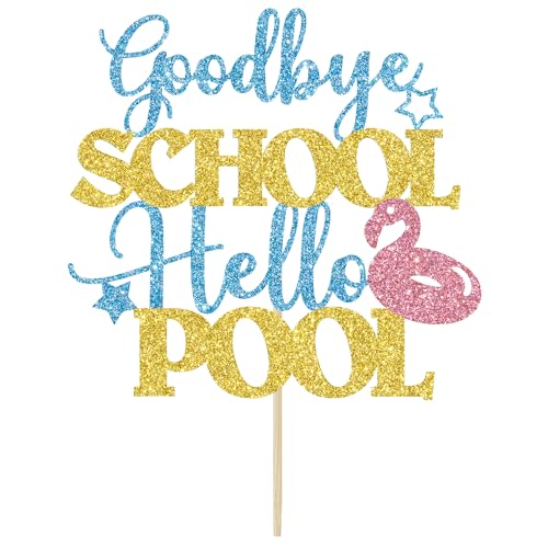 Goodbye School Hello Pool Cake Topper, School's Out for Summer, Hello Summer Party Decor, Summer Beach Vacation Party Decorations Glitter