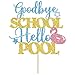 Goodbye School Hello Pool Cake Topper, School's Out for Summer, Hello Summer Party Decor, Summer Beach Vacation Party Decorations Glitter