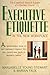 Executive Etiquette: In the New Workplace