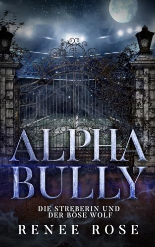 Alpha Bully: Die Streberin und der böse Wolf