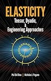 Elasticity: Tensor, Dyadic, and Engineering Approaches (Dover Civil and Mechanical Engineering)