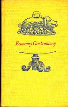 Hardcover Economy gastronomy;: A gourmet cookbook for the budgetminded Book