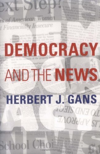 Democracy and the News by Herbert J. Gans (2004-05-06)