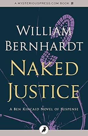 Naked Justice (The Ben Kincaid Novels Book 6) - Kindle edition by
