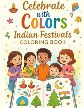 Celebrate with Colors:Indian Festivals Coloring Book for Kids