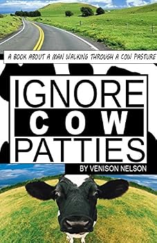 Paperback Ignore Cow Patties: Ignore Cow Patties Book