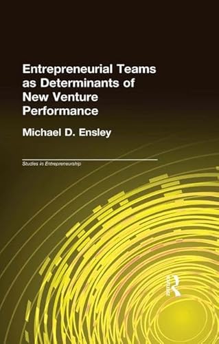 Entrepreneurial Teams as Determinants of of New Venture Performance (Garland Studies in Entrepreneurship)