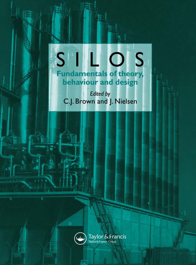 Silos: Fundamentals of Theory, Behaviour and Design