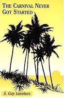 The Carnival Never Got Started 0533150108 Book Cover