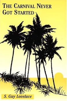 Paperback The Carnival Never Got Started Book