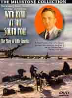 With Byrd at the South Pole [DVD]