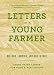 Letters to a Young Farmer: On Food, Farming, and Our Future