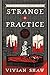 Strange Practice (A Dr. Greta Helsing Novel)