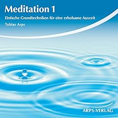 Page de couverture de Meditation 1. Einfache Grundtechniken für eine erholsame Auszeit