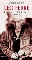 Léo Ferré : Une vie d'artiste 2742743839 Book Cover
