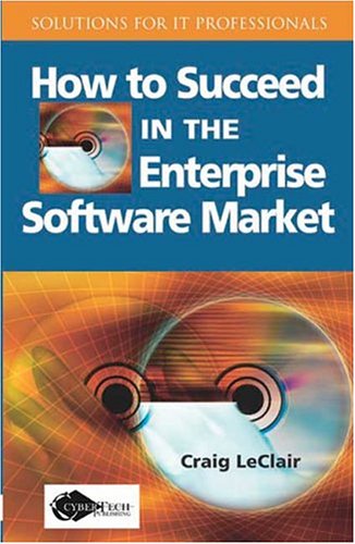How To Succeed In The Enterprise Software Market