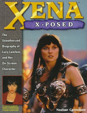 Nadine CrenshawXena X-Posed: The Unauthorized Biography of Lucy Lawless and Her On-Screen Character