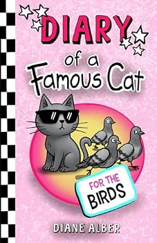 Paperback Diary of a Famous Cat: For The Birds Book