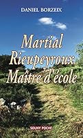 Martial Rieupeyroux, maître d'école 2848861185 Book Cover