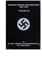 German Pistols and Holsters 1934-1945 Volume III B00NF1F2B8 Book Cover