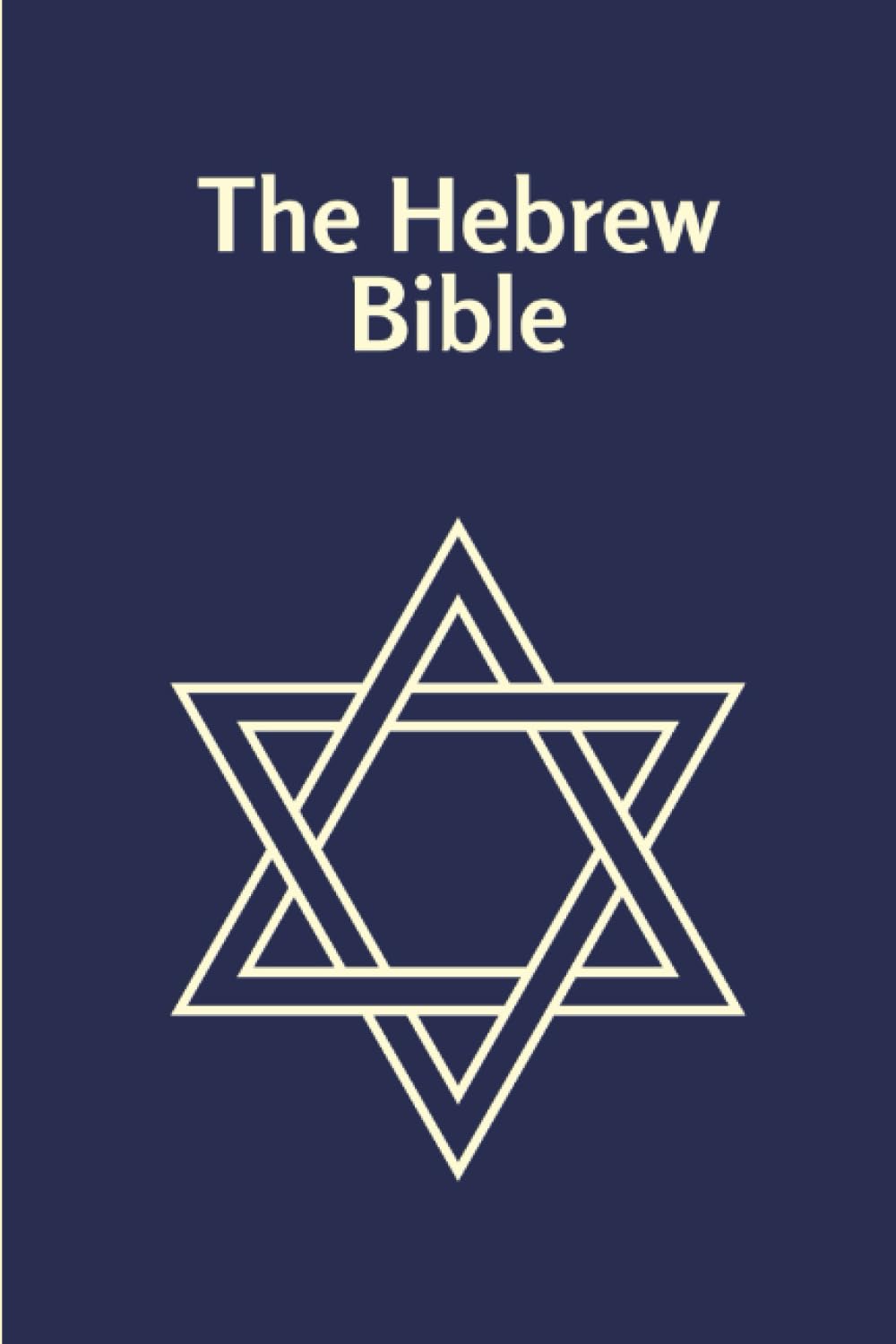 The Hebrew Bible Large Print In English Complete (Tanakh or Old Testament): The Holy Scriptures consists of the Old and New Testaments: hebrew Bible