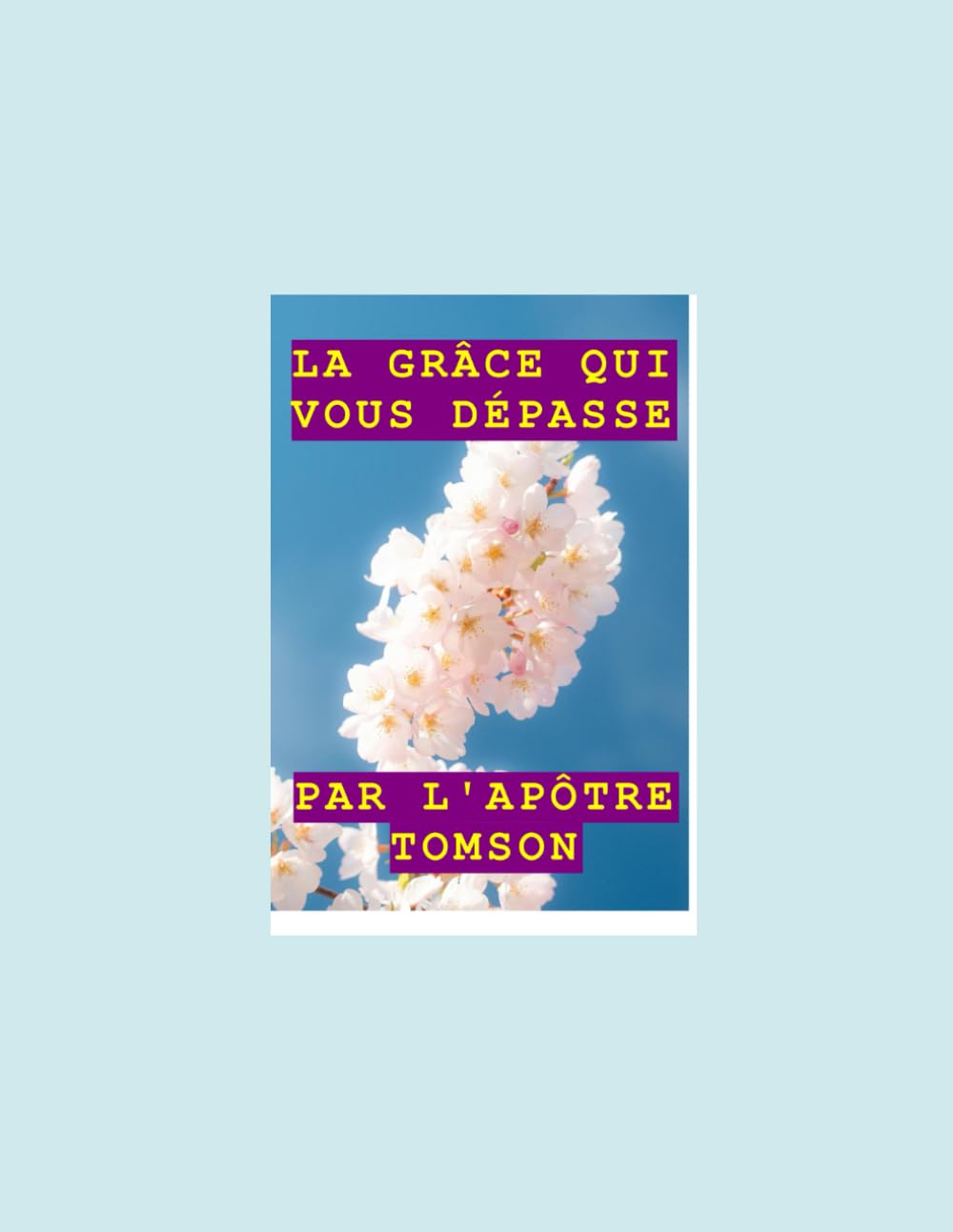 LA GRÂCE QUI VOUS DÉPASSE