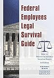Federal Employees Legal Survival Guide, 3rd Edition by Joseph V. Kaplan (2014-05-03)