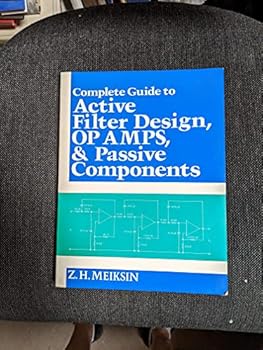 Paperback Complete Guide to Active Filter Design, Op Amps, and Passive Components Book