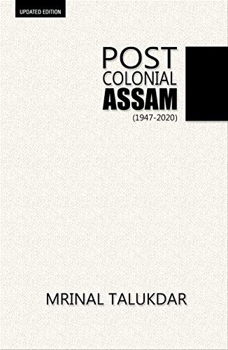 Post Colonial Assam (English Edition)