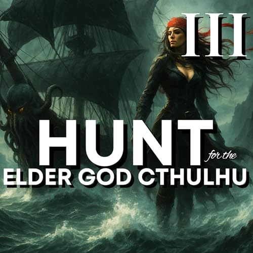 Page de couverture de (Chapter III) Hunt for the Elder God Cthulhu 🦑 | ASMR + Pirate Ship Ambiance