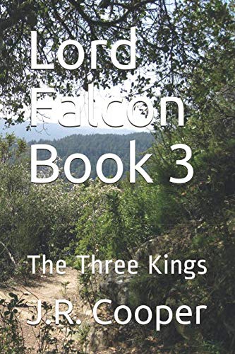 Lord Falcon Book 3: The Three Kings (The Lord Falcon): Cooper, Mr J R ...
