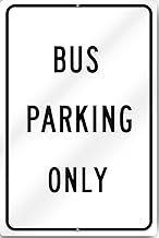 Bus Parking Only Rust Proof Sign 12