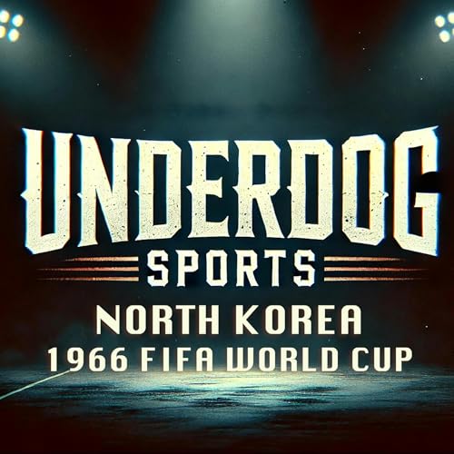 Underdog Sports - North Korea World Cup cover art