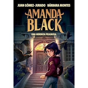 Amanda Black 1 – Una herencia peligrosa (Juan Gómez-Jurado y Bárbara Montes) Tapa dura – 11 febrero 2021